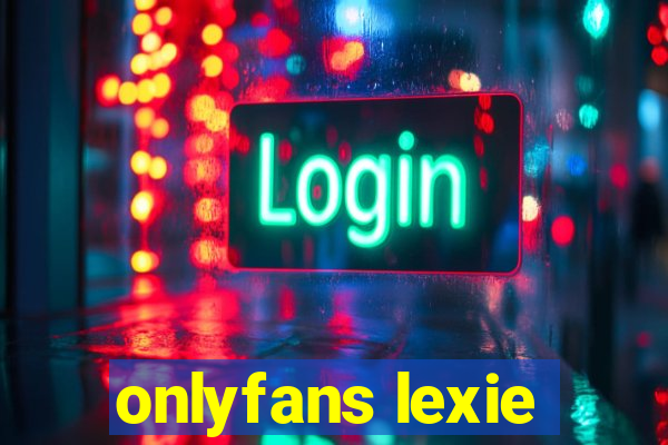 onlyfans lexie